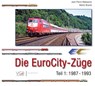 Die EuroCity-Züge - Teil 1 - 1987-1993 - Jean-Pierre Malaspina ; Manfred Meyer ; Martin Brandt - 9783969681336