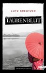 Taubenblut - Lutz Kreutzer - 9783969690000