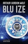 Blu Ize - Arthur Gordon Wolf - 9783969695630