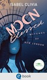 Witches of New London 2. Moonblessed - Isabel Clivia - 9783969810521