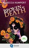 Legends of Mictlan 2. Broken by Death - Rebecca Humpert - 9783969810774