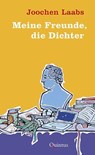 Meine Freunde, die Dichter - Joochen Laabs - 9783969820445