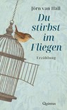 Du stirbst im Fliegen - Jörn van Hall - 9783969820520