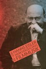 Hanns Eisler Werkverzeichnis Filmmusik 1927-1962 - Internationale Hanns Eisler Gesellschaft e. V. (IHEG) - 9783969820759