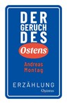Der Geruch des Ostens - Andreas Montag - 9783969821015