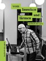 vom lauschen und lärmen - Landkreis Oder-Spree/Förderverein Burg Beeskow - 9783969821176