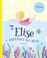 Elise erkundet das Meer - Franziska Frey - 9783969870884