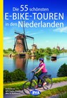 Die 55 schönsten E-Bike-Touren in den Niederlanden - Oliver Kockskämper - 9783969900697