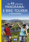 Die 44 schönsten Panorama-E-Bike-Touren in Deutschland - BVA BikeMedia GmbH - 9783969900802