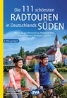 Die 111 schönsten Radtouren in Deutschlands Süden, E-Bike geeignet, kostenloser GPX-Tracks-Download aller 111 Radtouren - BVA BikeMedia GmbH - 9783969901878