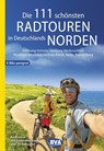 Die 111 schönsten Radtouren in Deutschlands Norden, E-Bike geeignet, kostenloser GPX-Tracks-Download aller 111 Radtouren - BVA BikeMedia GmbH - 9783969902011