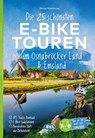 Die 25 schönsten E-Bike Touren im Osnabrücker Land und im Emsland mit E-Bike Ladestationen, mit barrierefreien Start-/Zielbahnhöfen, mit GPS-Track-Download via website oder Kartenapp - Otmar Steinbicker - 9783969902561
