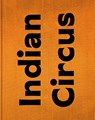 Mary Ellen Mark: Indian Circus - Mary Ellen Mark ; John Irving - 9783969993149