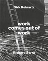 Dirk Reinartz: work comes out of work (Bilingual edition) - Dirk Reinartz - 9783969993422