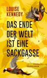 Das Ende der Welt ist eine Sackgasse - Louise Kennedy - 9783969994580