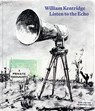 Listen to the Echo - William Kentridge - 9783969994764