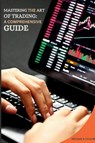 Mastering the Art of Trading - Michael R. Taylor - 9783979240332