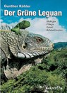 Der Grüne Leguan - Gunther Köhler - 9783980289290