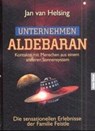 Unternehmen Aldebaran - Jan van Helsing - 9783980573320