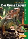 Der Grüne Leguan im Terrarium - Gunther Köhler - 9783980621465