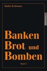 Banken, Brot und Bomben 2 - Stefan Erdmann - 9783980710602