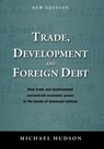 Trade, Development and Foreign Debt - Michael Hudson - 9783980846691