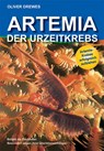 Artemia - Der Urzeitkrebs - Oliver Drewes - 9783981041279