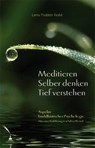 Meditieren. Selber denken. Tief verstehen - Lama Thubten Yeshe - 9783981068276