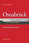 Osnabrück - Geschichte einer Stadt - Rainer Hehemann - 9783981071085