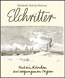 Elchritter - SCHULZ-SEMRAU,  Elisabeth - 9783981106183