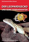 Der Leopardgecko und seine Farbvarianten - Dirk Duscha ; Oliver Drewes - 9783981317688