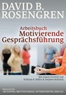 Arbeitsbuch Motivierende Gesprächsführung - David B. Rosengren - 9783981338935