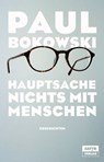 Hauptsache nichts mit Menschen - Paul Bokowski - 9783981489125