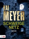 Schweigenetz - Kai Meyer - 9783981500103