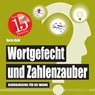 Wortgefecht und Zahlenzauber - Doris Kahl - 9783981598902