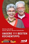 Unsere 111 besten Küchentipps - Bernd Neuner-Duttenhofer ; Martina Meuth - 9783981693591