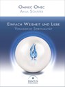 Einfach Weisheit und Liebe - Venusische Spiritualität - Omnec Onec ; Anja Schäfer - 9783981744156