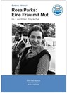 Rosa Parks: Eine Frau mit Mut - Bettina Mikhail - 9783981761429