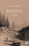 Wintertöchter - Die Gabe - Mignon Kleinbek - 9783981767858