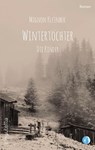 Wintertöchter - Die Kinder - Mignon Kleinbek - 9783981767896