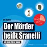 Der Mörder heißt Sranelli - Erik Kiwitter - 9783981787078