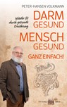 Darm gesund - Mensch gesund! Ganz einfach! - Peter-Hansen Volkmann - 9783981873726