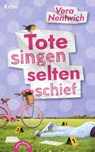 Tote singen selten schief - Vera Nentwich - 9783981880687