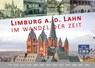 Limburg a.d. Lahn im Wandel der Zeit - Christoph Waldecker - 9783981934007