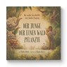 Der Junge, der einen Wald pflanzte - Sophia Gholz - 9783982137995