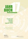 Jahrbuch Medienpädagogik 17: Lernen mit und über Medien in einer digitalen Welt - Autorinnen und Autoren ;  Kerstin Mayrberger ;  Christian Swertz ;  Mirjam Schmid ;  Dominik Petko ;  Maik Philipp ;  Alexandra Totter ;  Julia Häbig ;  Daniela Müller-Kuhn ;  Enikö Zala-Mezö ;  Josef Buchner ;  Katharina Gallner-Holzmann ;  Diane Aretz ;  Katharina Wedler ;  Christina Sick ;  Franc - 9783982175751