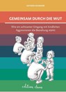 Gemeinsam durch die Wut - Kathrin Hohmann - 9783982264301