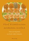 Fünf Eichhörnchen entdecken Krefeld - Ruth Liebert-Schmitz - 9783982314228