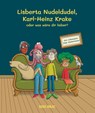 Lisberta Nudeldudel, Karl-Heinz Krake oder was wäre dir lieber? - Juri Johansson - 9783982349350