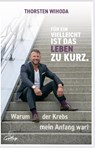 Für ein Vielleicht ist das Leben zu kurz. - Thorsten Wihoda - 9783982482422
